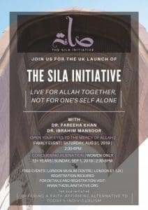 Dr. Fareeha Khan and Dr. Ibrahim Mansoor Live for Allah Together, Not for One's Self Alone  The UK Launch of the Sila Initiative London, UK,  August 31, 2019 – September 1, 2019