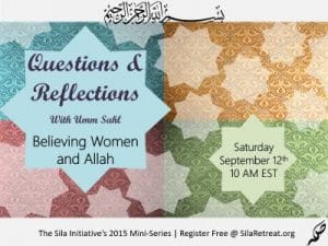 Ustadha Umm Sahl Questions & Reflections  Online Web Seminar Series 2015